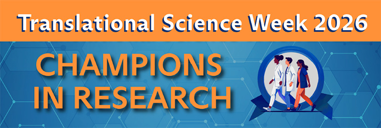 Banner with Translational Sciences Week 2026 in white text on an orange background. Below that, CHAMPIONS IN RESEARCH appears in orange on a blue background. A graphic depicting sciences appears next to the words